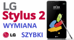 LG Stylus 2 LG Zero wymiana zbitej szybki dotyku