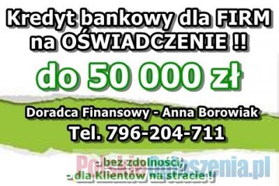 Kredyty dla FIRM na UPROSZCZONYCH PROCEDURACH 50 000 zł – na oświadczenie! Cała Polska!