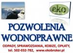 Pozwolenie wodnoprawne, tel. 502-032-782, operat wodnoprawny,cena, łock, Opole, Elbląg, Gorzów Wi