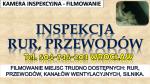 Usługi kamerą inspekcyjną, Wrocław, tel. 504-746-203, filmowanie, cena.