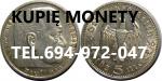 KUPIE monety KOLEKCJE MONET POLSKIE I ZAGRANICZNE TELEFON 694-972-047