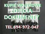 KUPIE DOKUMENTY,ZDJĘCIA,LEGITYMACJE STARE WOJSKOWE TELEFON 694972047