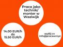 Praca w Waalwijk technik - monter 14.00 EUR/h - 15.50 EUR/h