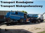 TRANSPORT MASZYN ROLNICZYCH I BUDOWLANYCH NISKOPODWOZIOWY PONADGABARYTOWY