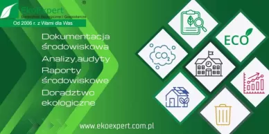 RAPORTY ŚRODOWISKOWE POZWOLENIA ŚRODOWISKOWE WNIOSKI AUDYTY EKOEXPERT